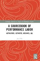 Book Cover for A Sourcebook of Performance Labor by Joey Orr