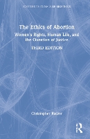 Book Cover for The Ethics of Abortion by Christopher Kaczor