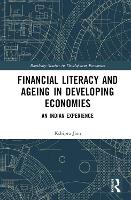 Book Cover for Financial Literacy and Ageing in Developing Economies by Kshipra Jain