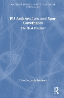 Book Cover for EU Antitrust Law and Sport Governance by Jacob (European Commission & German Sport University Cologne, Germany) Kornbeck