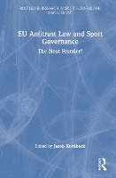 Book Cover for EU Antitrust Law and Sport Governance by Jacob European Commission  German Sport University Cologne, Germany Kornbeck