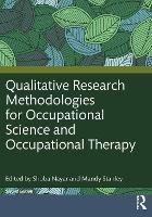 Book Cover for Qualitative Research Methodologies for Occupational Science and Occupational Therapy by Shoba Nayar