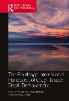 Book Cover for The Routledge International Handbook of Drug-Related Death Bereavement by Margaret Utrecht University, The Netherlands Stroebe