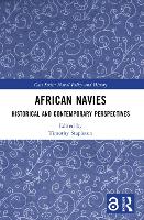 Book Cover for African Navies by Timothy (University of Calgary, Canada) Stapleton