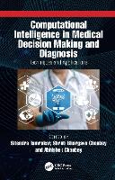 Book Cover for Computational Intelligence in Medical Decision Making and Diagnosis by Sitendra Nalla Malla Reddy Engineering College, India Tamrakar