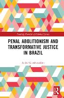 Book Cover for Penal Abolitionism and Transformative Justice in Brazil by André R Federal University of Paraná, Brazil Giamberardino