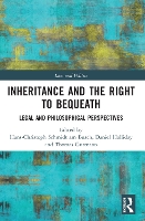 Book Cover for Inheritance and the Right to Bequeath by HansChristoph Schmidt am Busch