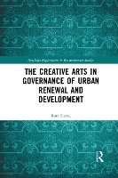 Book Cover for The Creative Arts in Governance of Urban Renewal and Development by Rory Shand