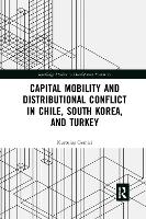 Book Cover for Capital Mobility and Distributional Conflict in Chile, South Korea, and Turkey by Kurtulu? Gemici