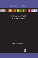 Book Cover for Opting Out of Digital Media by Bonnie Brennen