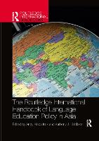 Book Cover for The Routledge International Handbook of Language Education Policy in Asia by Andy Griffith University, Australia Kirkpatrick