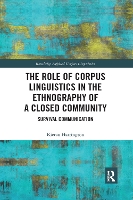 Book Cover for The Role of Corpus Linguistics in the Ethnography of a Closed Community by Kieran Harrington