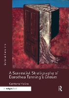 Book Cover for A Surrealist Stratigraphy of Dorothea Tanning’s Chasm by Catriona McAra