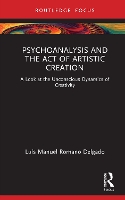 Book Cover for Psychoanalysis and the Act of Artistic Creation by Luís Manuel Romano Portuguese Association of Psychoanalysis and Psychotherapy APPPP, Portugal Delgado