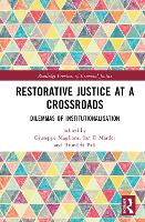 Book Cover for Restorative Justice at a Crossroads by Giuseppe Giuseppe Maglione is a professor at University of Kent, UK Maglione