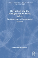 Book Cover for Corruption and the Management of Public Safety by Simon Ashley University of Leicester, UK Bennett