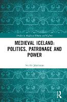 Book Cover for Medieval Iceland: Politics, Patronage and Power by Sverrir Jakobsson