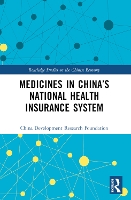 Book Cover for Medicines in China’s National Health Insurance System by China Development Research Foundation