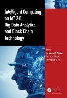 Book Cover for Intelligent Computing on IoT 2.0, Big Data Analytics, and Block Chain Technology by Mohammad S. Obaidat