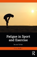 Book Cover for Fatigue in Sport and Exercise by Shaun Phillips