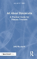 Book Cover for All About Dyscalculia: A Practical Guide for Primary Teachers by Judy Hornigold