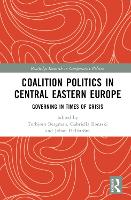 Book Cover for Coalition Politics in Central Eastern Europe by Torbjörn (Umeå University, Sweden) Bergman