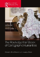 Book Cover for The Routledge Handbook of Cartographic Humanities by Tania Università degli Studi di Padova, Italy Rossetto
