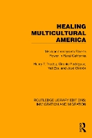 Book Cover for Healing Multicultural America by Henry T Trueba, Cirenio Rodriguez, Yali Zou, José Cintrón