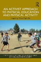 Book Cover for An Activist Approach to Physical Education and Physical Activity by Jackie Beth Shilcutt