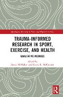 Book Cover for Trauma-Informed Research in Sport, Exercise, and Health by Jenny (University of Tasmania, Australia) McMahon