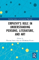 Book Cover for Empathy’s Role in Understanding Persons, Literature, and Art by Thomas (University of Regensburg, Germany) Petraschka