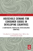 Book Cover for Household Demand for Consumer Goods in Developing Countries by Eliyathamby A Selvanathan, Saroja Selvanathan, Maneka Jayasinghe