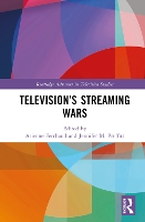 Book Cover for Television’s Streaming Wars by Arienne Florida State University, USA Ferchaud