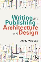 Book Cover for Writing and Publishing in Architecture and Design by Anne Massey