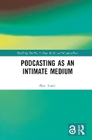 Book Cover for Podcasting as an Intimate Medium by Alyn University of Leipzig, Germany Euritt