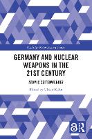 Book Cover for Germany and Nuclear Weapons in the 21st Century by Ulrich University of Hamburg, Germany Kühn