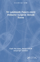 Book Cover for 50 Landmark Papers every Pediatric Surgeon Should Know by Mark Kings College Hospital, London, UK Davenport, Bashar Aldeiri, Joseph Davidson