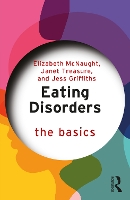 Book Cover for Eating Disorders: The Basics by Elizabeth McNaught, Janet Treasure, Jess Griffiths