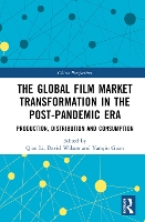 Book Cover for The Global Film Market Transformation in the Post-Pandemic Era by Qiao Li