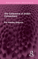 Book Cover for The Coherence of Gothic Conventions by Eve Kosofsky Sedgwick