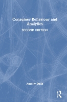 Book Cover for Consumer Behaviour and Analytics by Andrew (Nottingham University Business School, UK) Smith