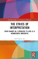 Book Cover for The Ethics of Interpretation by Pol (Marquette University, USA) Vandevelde