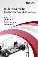 Book Cover for Intelligent Control for Modern Transportation Systems by Arunesh NSUT, Delhi, India Kumar Singh