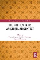 Book Cover for The Poetics in its Aristotelian Context by Pierre Destrée