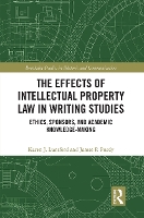 Book Cover for The Effects of Intellectual Property Law in Writing Studies by Karen J. Lunsford, James P. Purdy