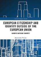 Book Cover for European Citizenship and Identity Outside of the European Union by Agnieszka (European University Institute, Italy) Weinar