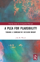 Book Cover for A Plea for Plausibility by John R. (St. Louis University - Madrid, Spain) Welch