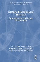 Book Cover for Entangled Performance Histories by Erika FischerLichte