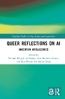 Book Cover for Queer Reflections on AI by Michael Technische Universität Dresden, Germany KlipphahnKarge