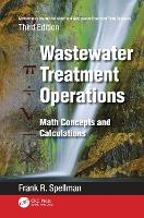 Book Cover for Mathematics Manual for Water and Wastewater Treatment Plant Operators: Wastewater Treatment Operations by Frank R. (Spellman Environmental Consultants, Norfolk, Virginia, USA) Spellman